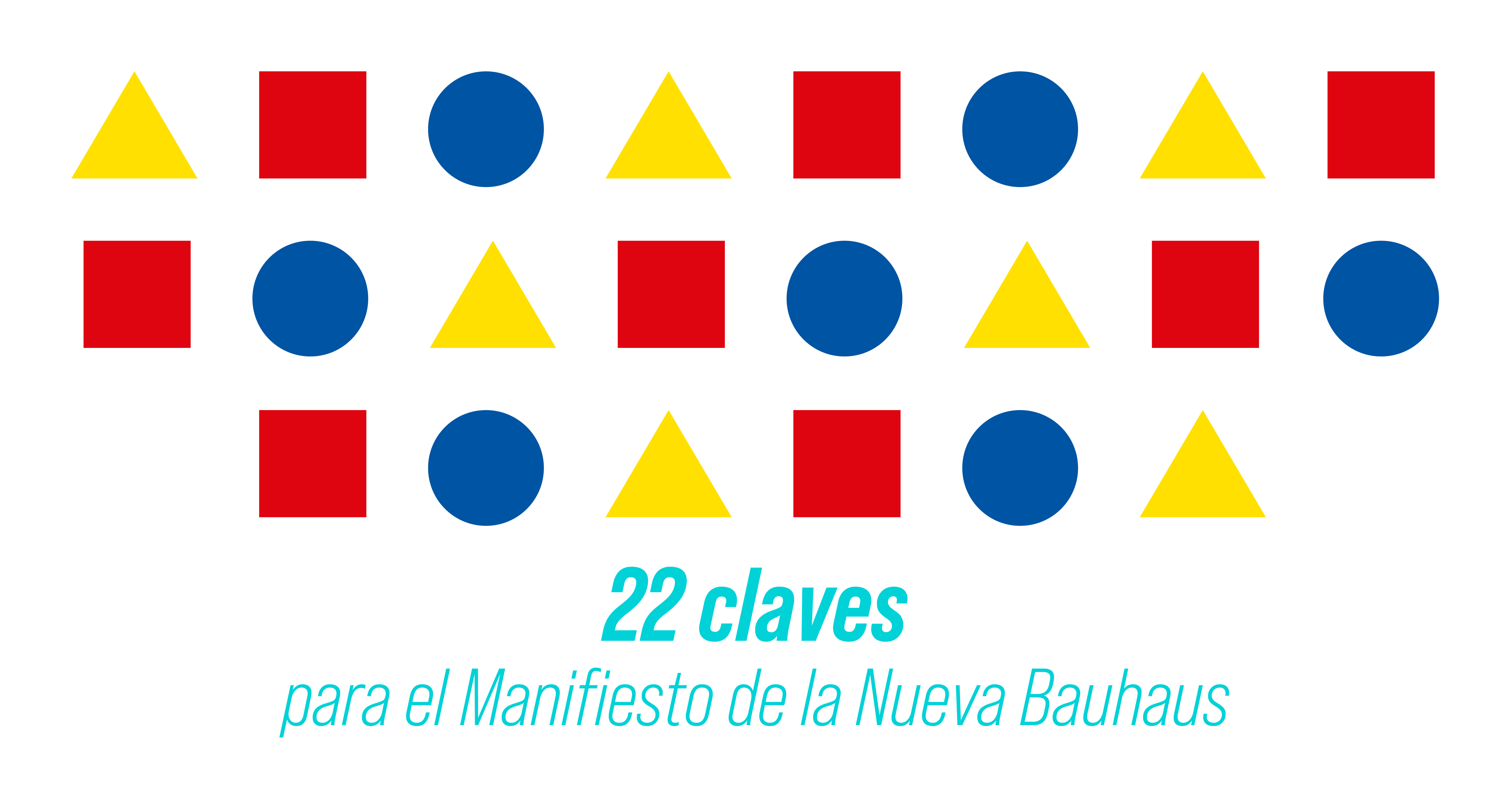 22 claves para el Manifiesto de la Nueva Bauhaus. | El blog de Juan ...